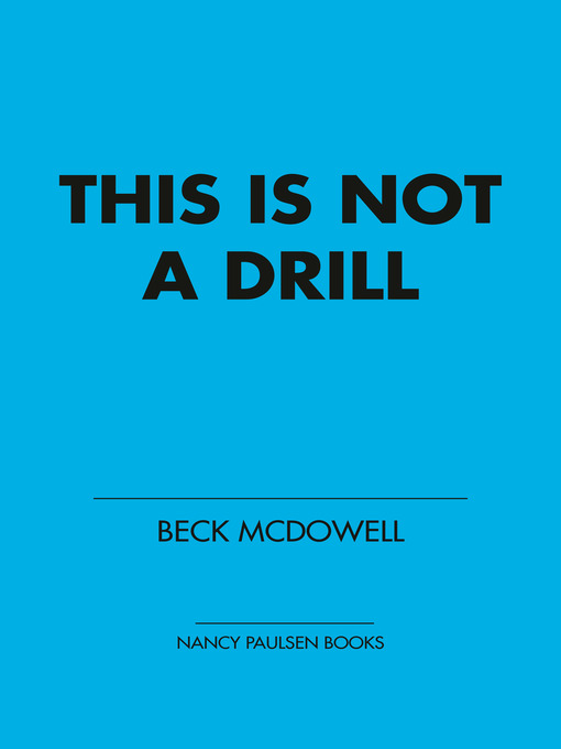 Title details for This Is Not a Drill by Beck McDowell - Wait list